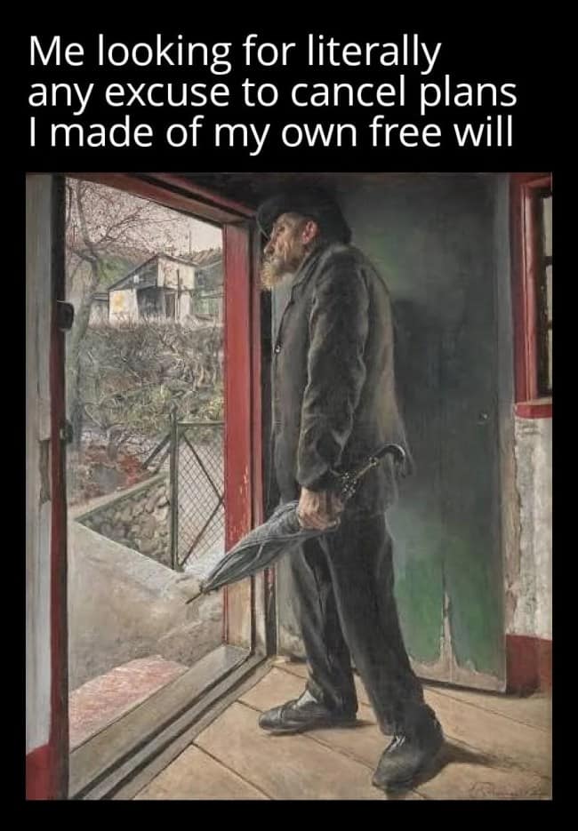 Old man with an umbrella eyes the doorway, a classical art memes take on canceling plans.