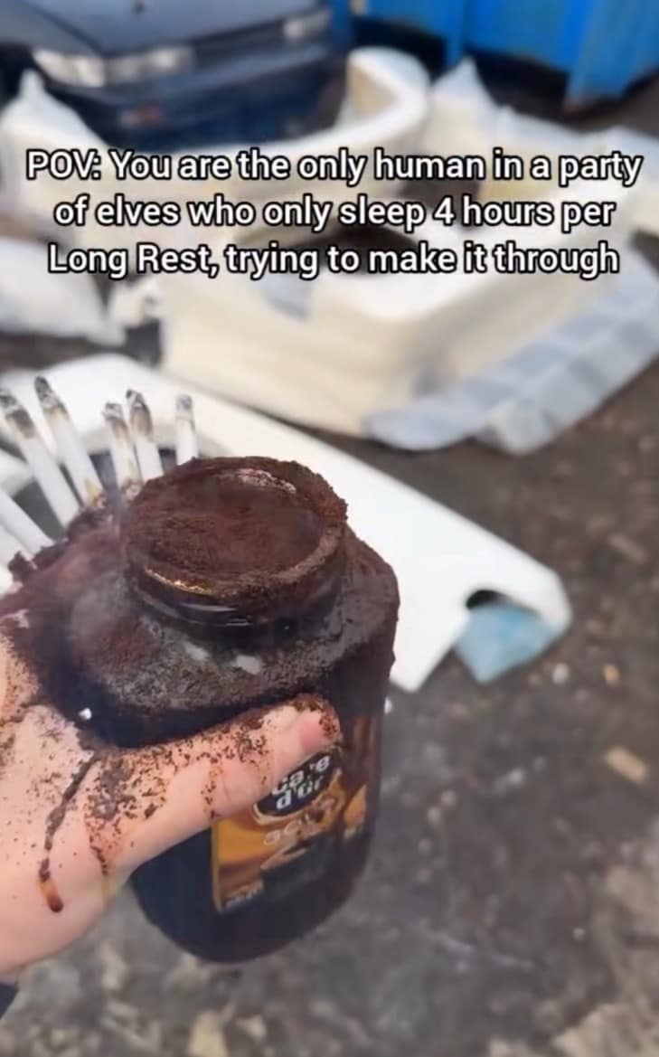 Hand holding a jar overflowing with unrefined coffee grounds and lit cigarettes, portraying the sole human in an all-elf party trying to keep up with 4-hour trances in a dnd meme.