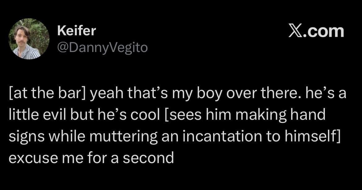 Text tweet describing a tavern patron making suspicious somatic hand signs and muttering spell incantations at a bar in a dnd meme.
