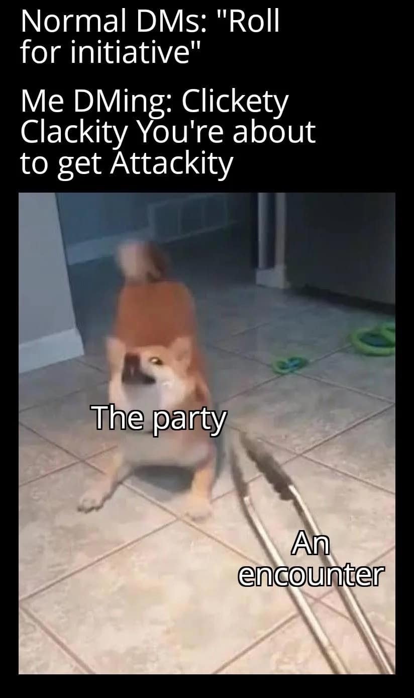 Shiba dog labeled the party dodging kitchen tongs labeled an encounter, captioned Clickety Clackity Attackity.