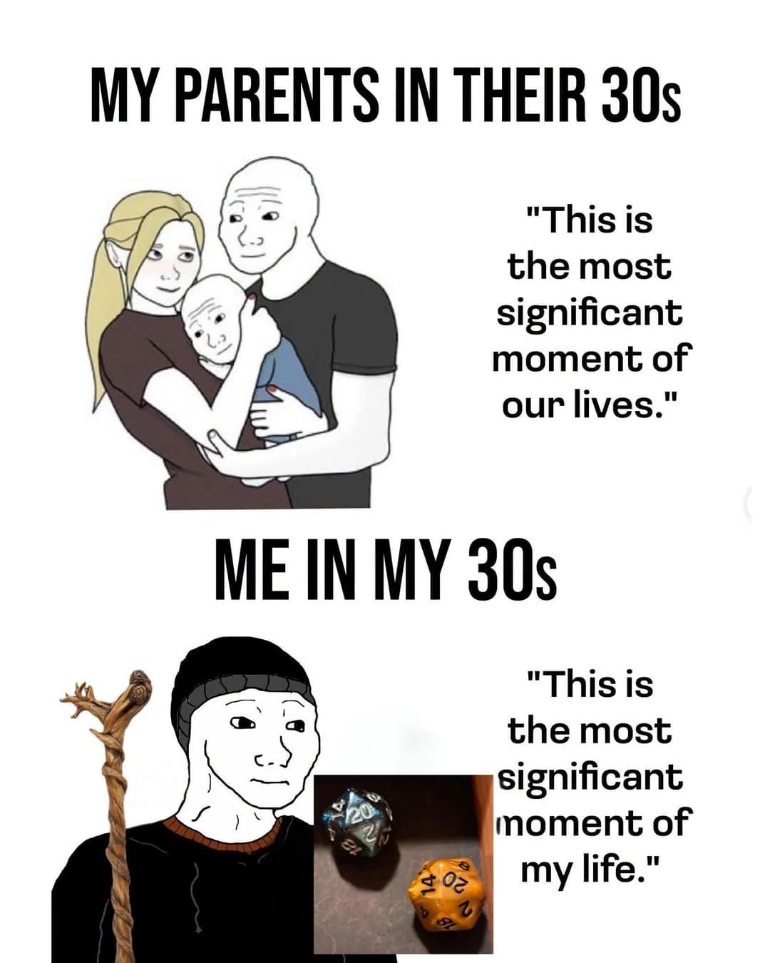 Wojak generational comparison meme contrasting 30-year-olds holding newborn infants with rolling a natural 20 d20 in a dnd meme.