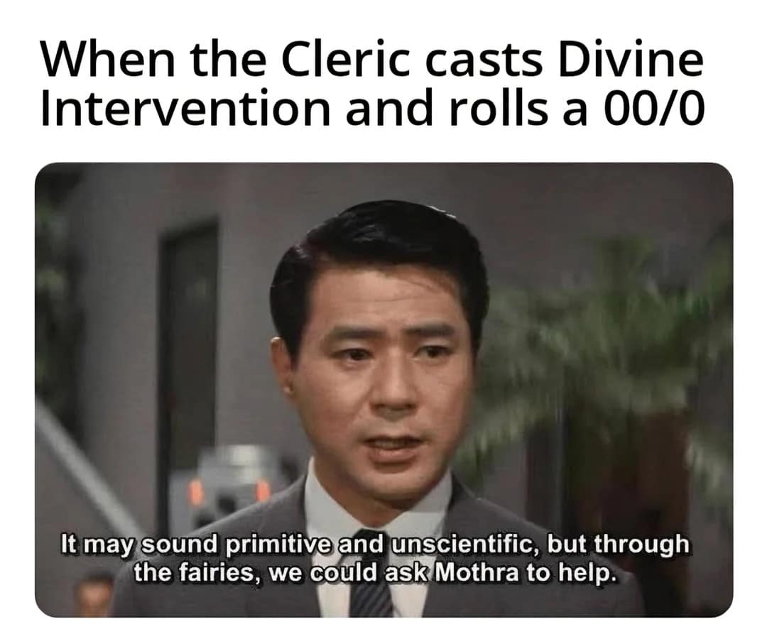 Retro Godzilla film screenshot with subtitles suggesting asking Mothra for help to represent a Cleric's Divine Intervention in a dnd meme.