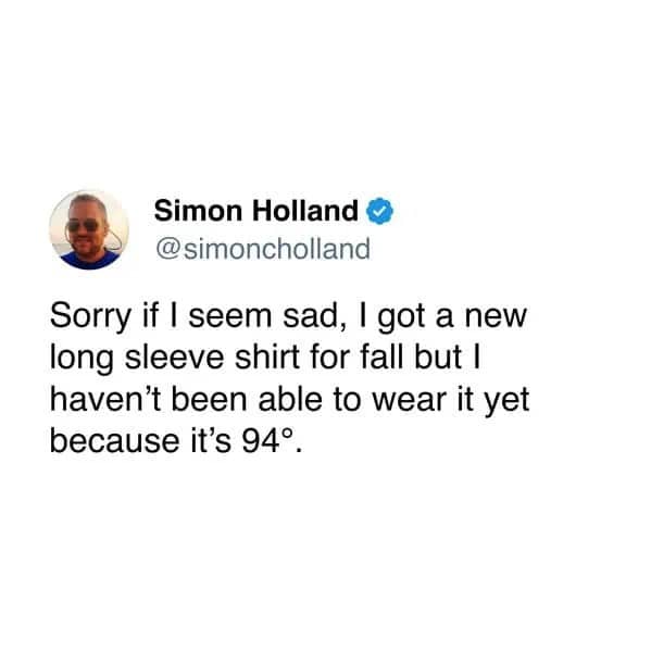 Social media text tweet about being sad over heat preventing long sleeve autumn memes.