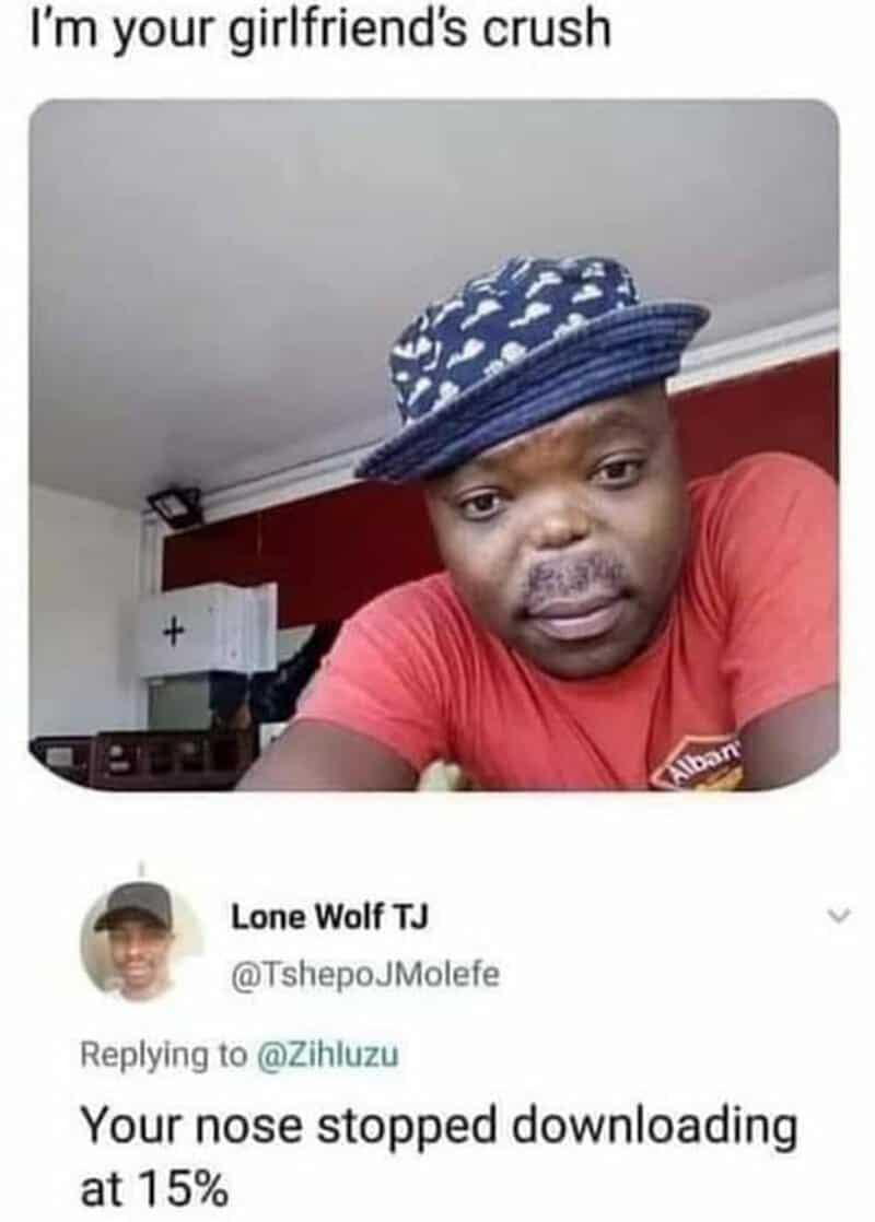 Guy in a bucket hat claiming to be your girlfriend's crush brutally roasted by a funny comment about his nose download progress stopping at 15%.