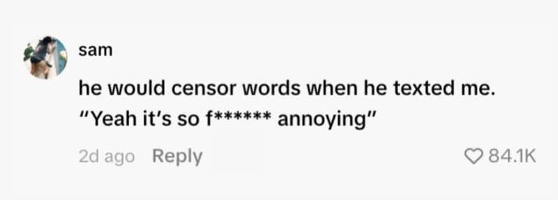 Text comment calling out a texting funny ick where someone censors their own swear words.