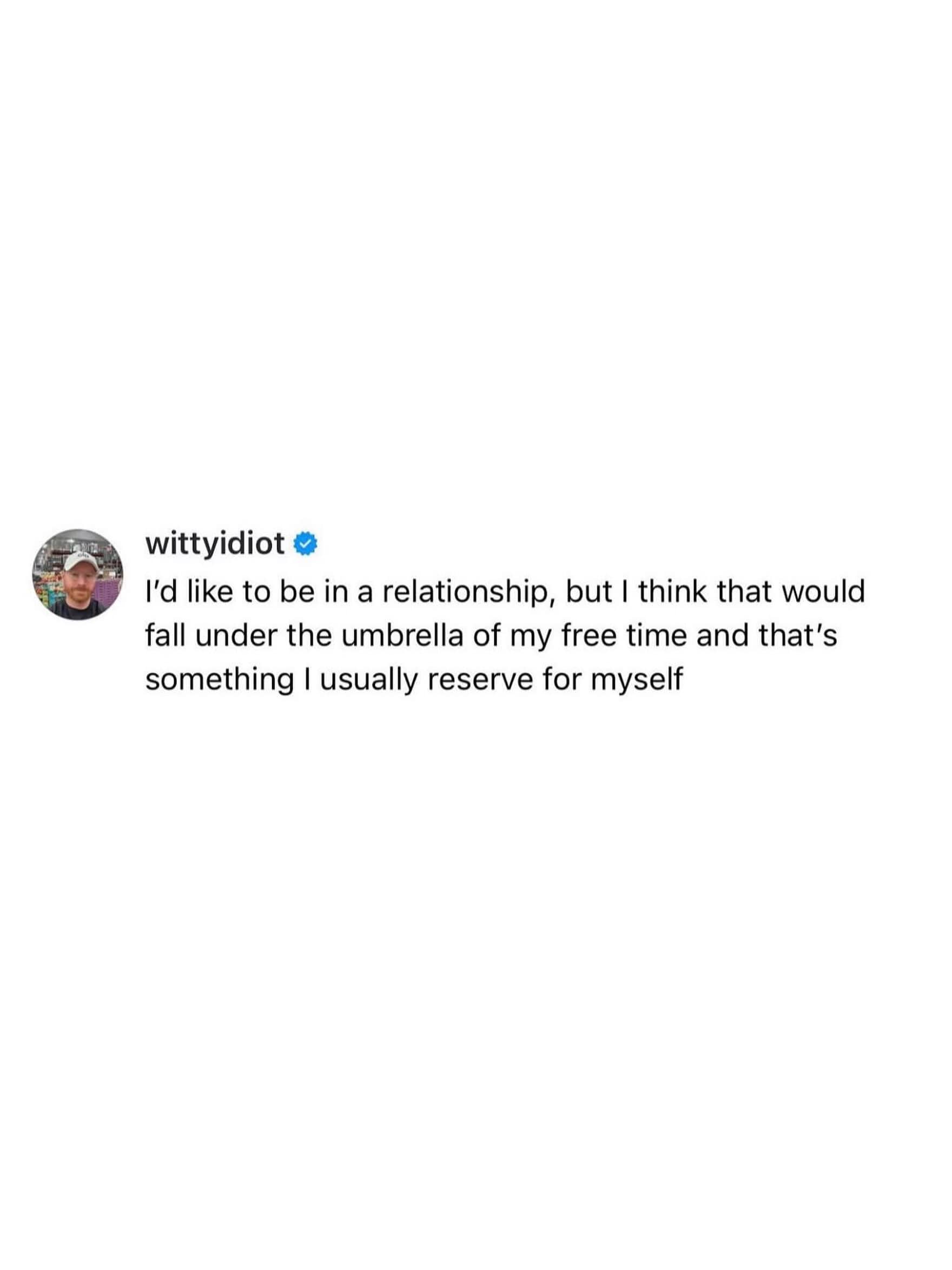 Text post joke about reserving precious free time instead of starting a new relationship.