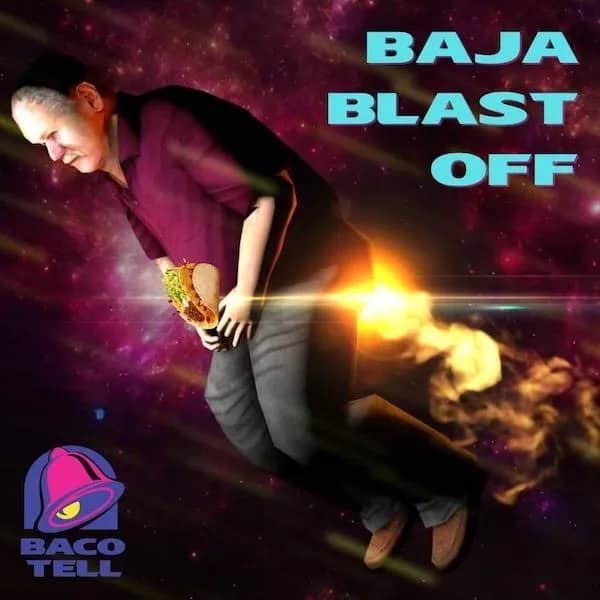 Taco Bell satire graphic showing man propelled into space by Baja Blast off gas.