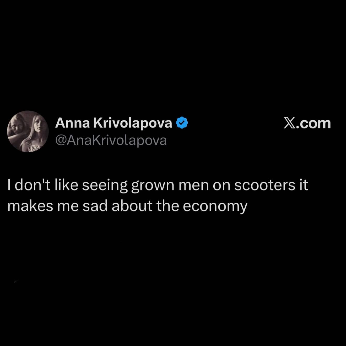 Funny social media text post joke about grown men riding scooters reflecting bad economic conditions.