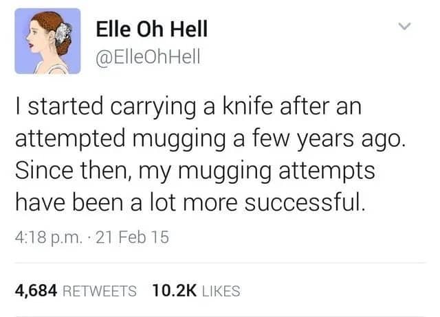 Funny dark humor text post meme about carrying a knife and mugging.