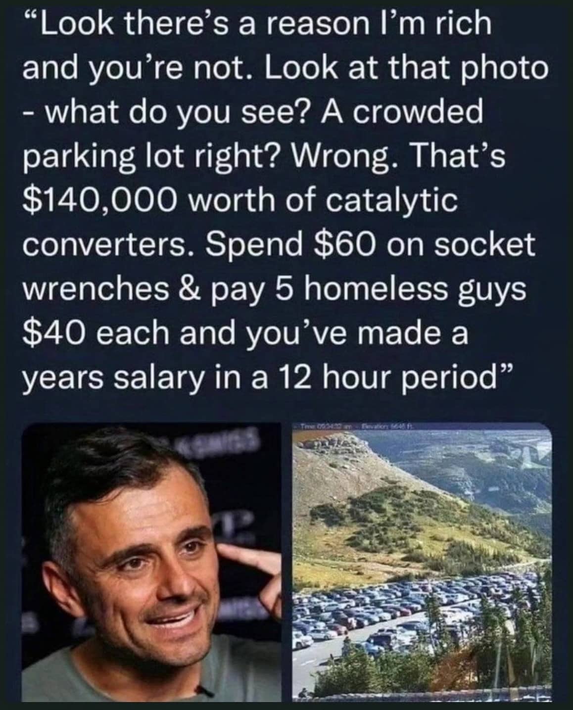 Funny hustle culture parody meme featuring Gary Vaynerchuk and catalytic converter theft.