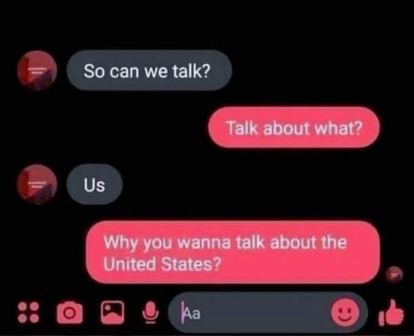 So can we talk about us answered with a question about the United States.