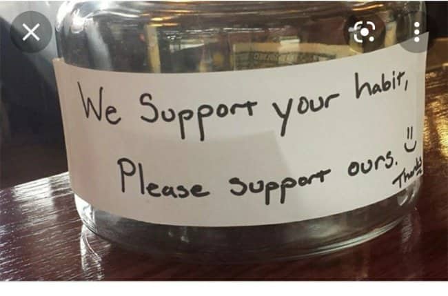 Funny tip jars at a coffee shop asking customers to support their habit in return.