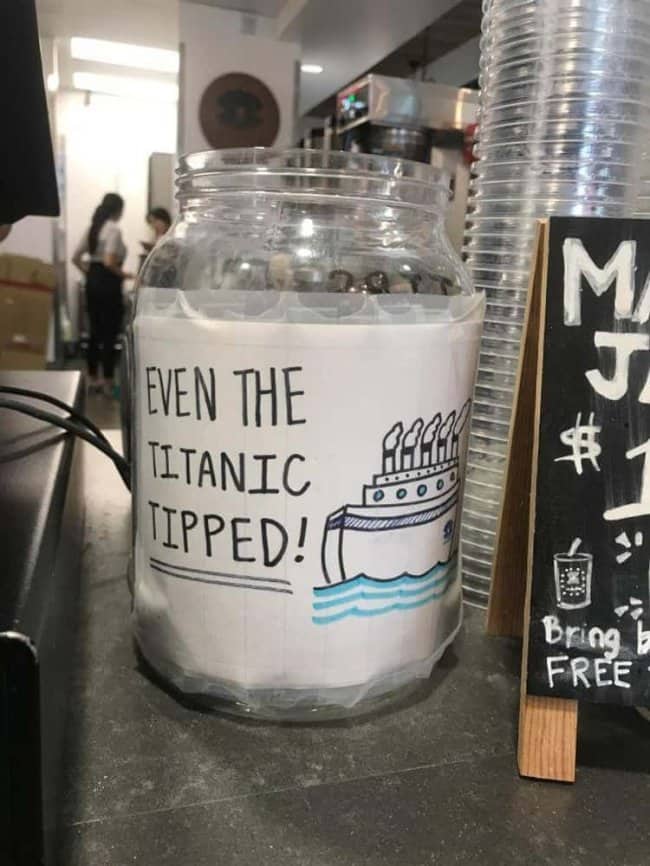 Humorous drawing of a sinking ship on funny tip jars stating even the Titanic tipped.
