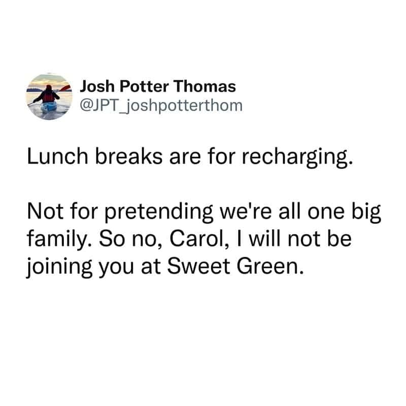 Text tweet rejecting forced corporate family culture during lunch breaks in a funny work meme.
