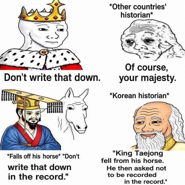 Meme about King Taejong falling off a horse and asking scribes not to record it