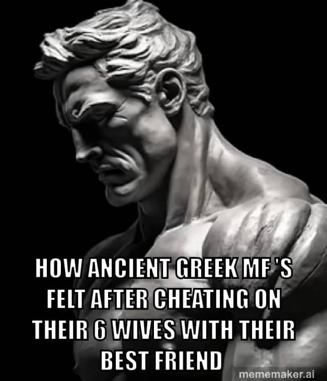 Dramatic marble statue meme about how ancient Greek men felt after betraying wives and friends