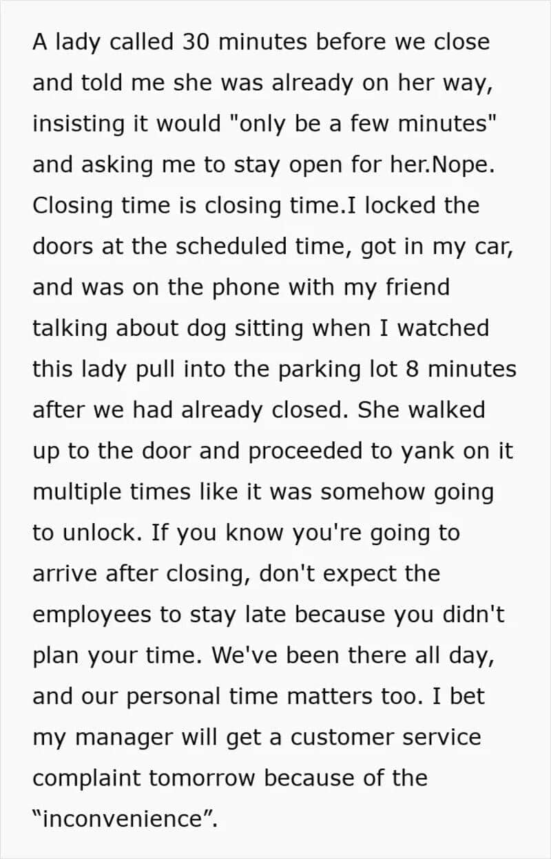Retail employee describes severe main character syndrome when a late customer angrily yanks locked doors.