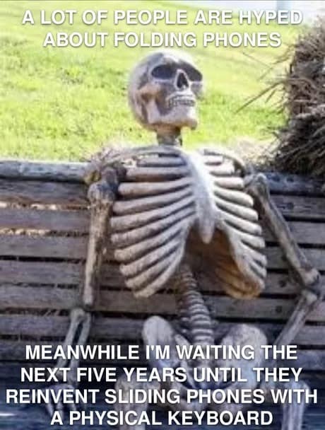 Skeleton sitting on a weathered park bench waiting for tech companies to reinvent sliding phones with physical keyboards in a meme dump.