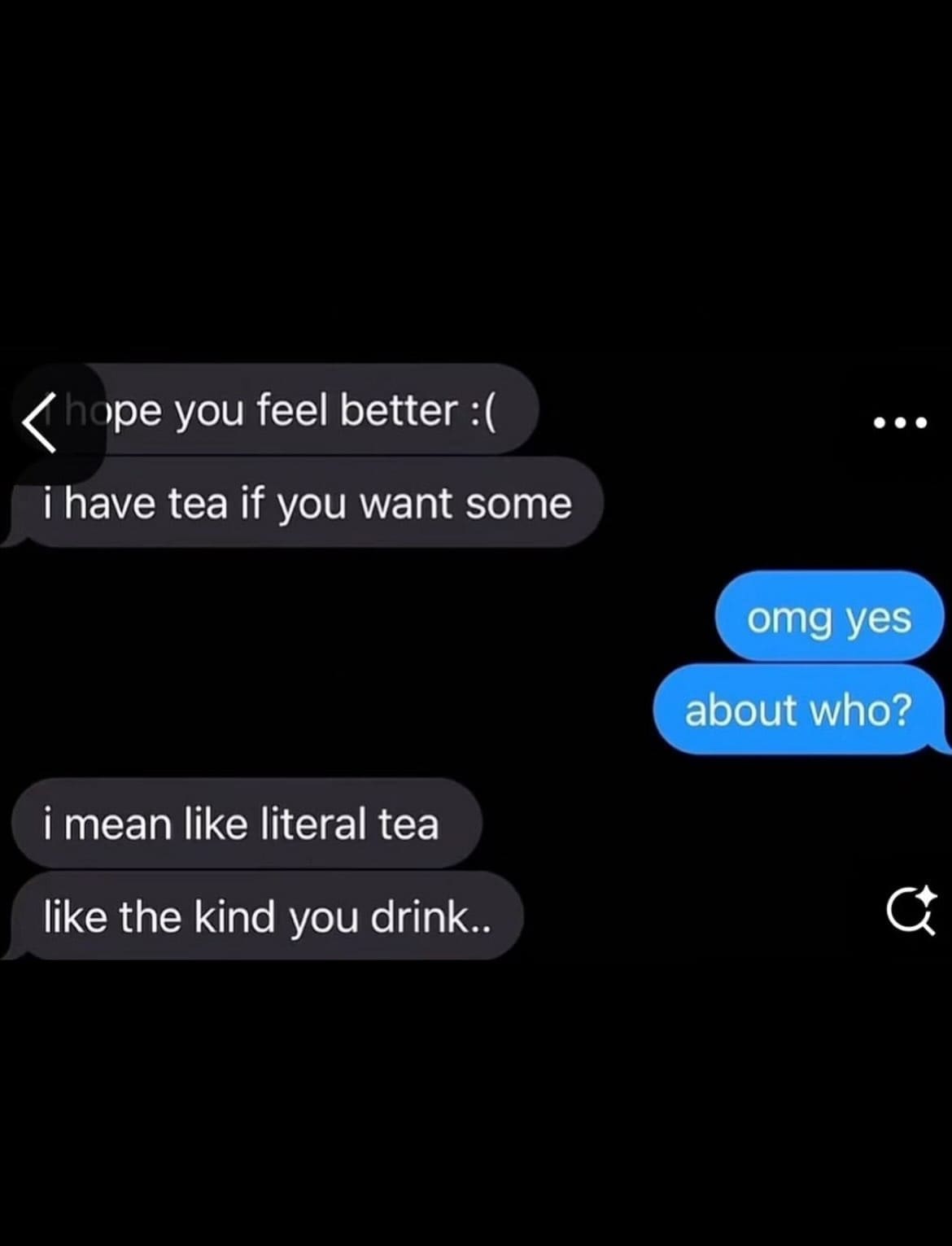 Text message exchange misinterpreting a friendly offer of hot tea as juicy gossip in a meme dump.