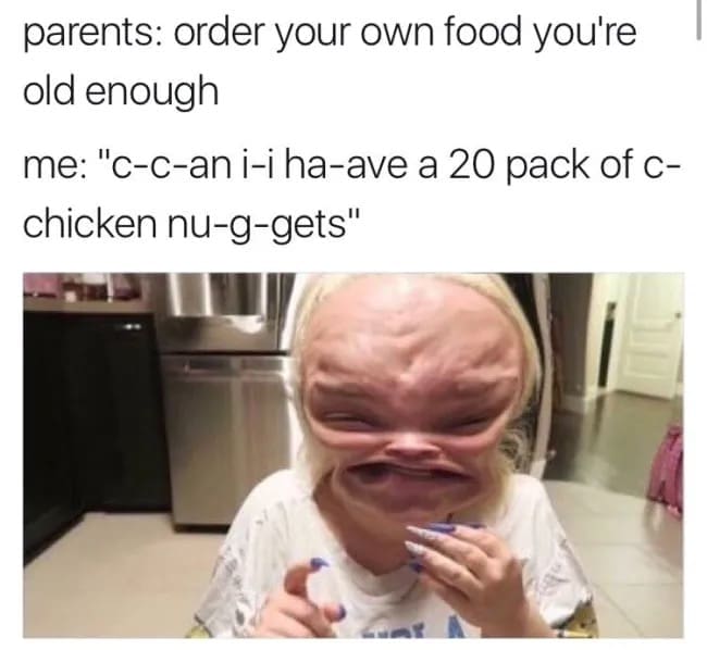 Warp-filtered squished face photo illustrating the severe social anxiety of ordering chicken nuggets as an adult in a funny memes post.