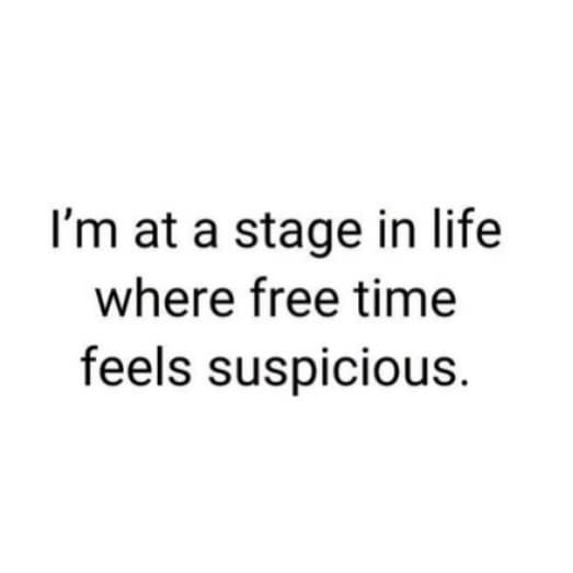 Text graphic post describing the anxiety of having unexpected free time as an adult in a meme dump.