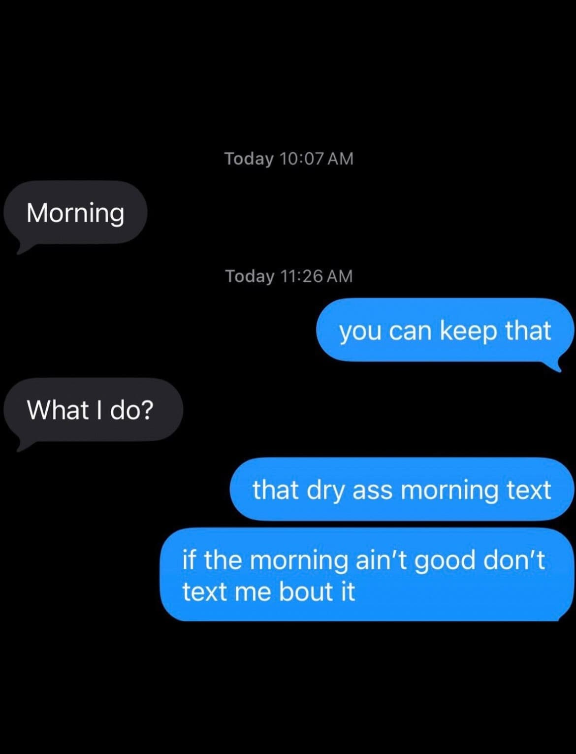 Text conversation rejecting a plain 'Morning' greeting as a dry text message in a meme dump.