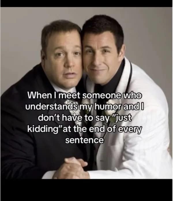 Kevin James and Adam Sandler posing closely in suits captioned about finding someone with matching unhinged humor in a meme dump.
