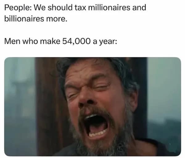 Screaming movie screenshot meme representing lower-income workers fiercely defending billionaires against tax increases in a funny meme.