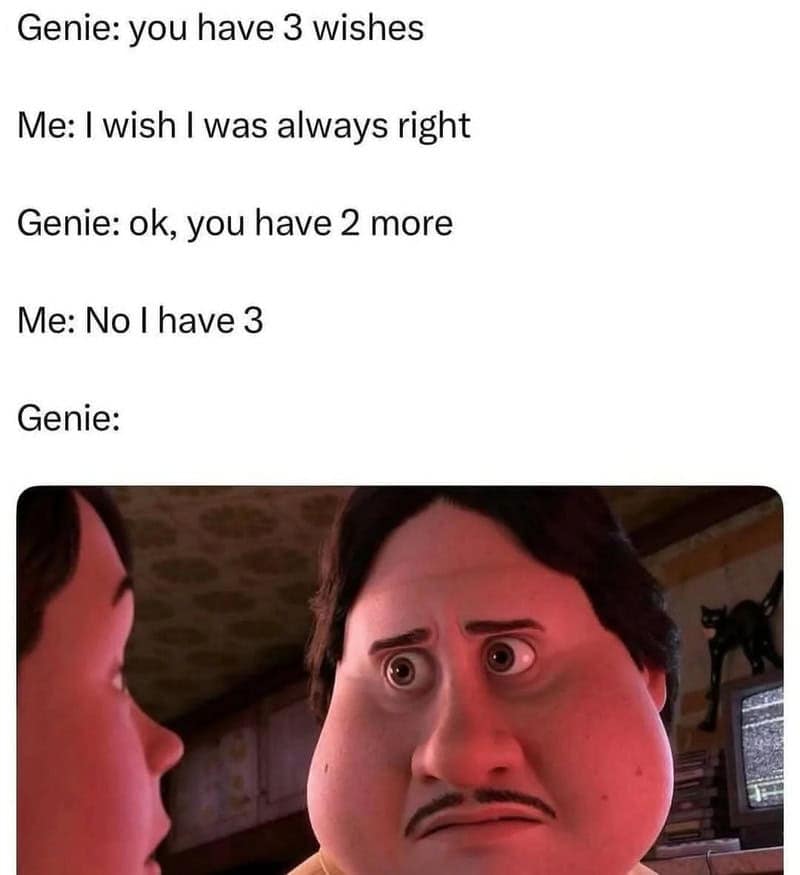 Meme illustrating a logical paradox wish loop where a genie gets instantly trapped when a person wishes to always be right, paired with a stunned animated face reaction in a meme dump.