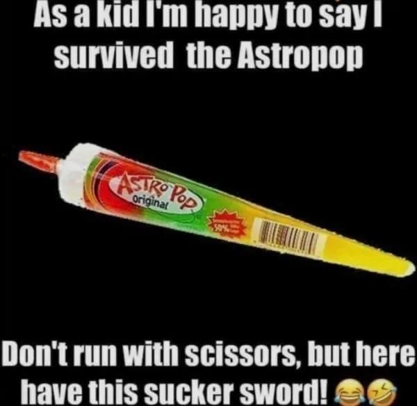 Retro Astro Pop cone-shaped lollipop candy remembered as a dangerous sucker sword from childhood in a funny memes post.