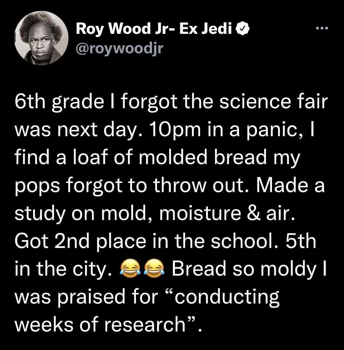 Roy Wood Jr. tweet about winning second place at a science fair with moldy bread.