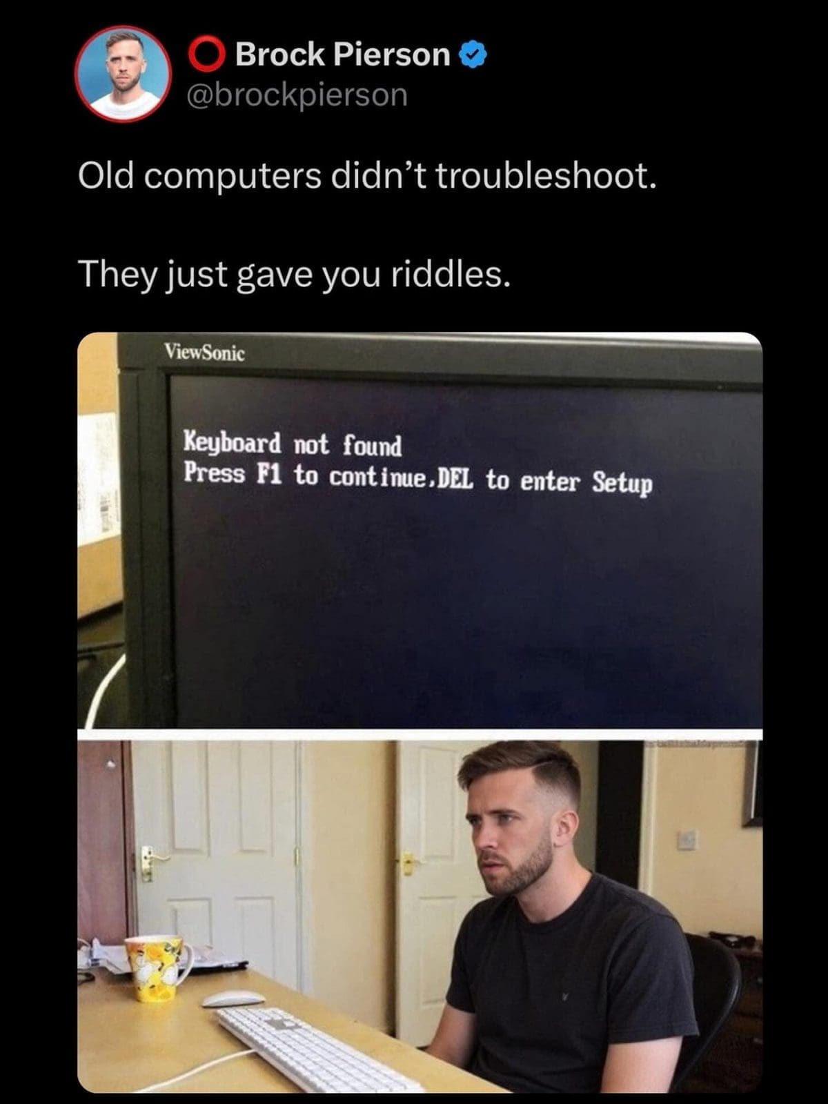 Meme dump tweet about old computers giving riddles like keyboard not found, press F1.