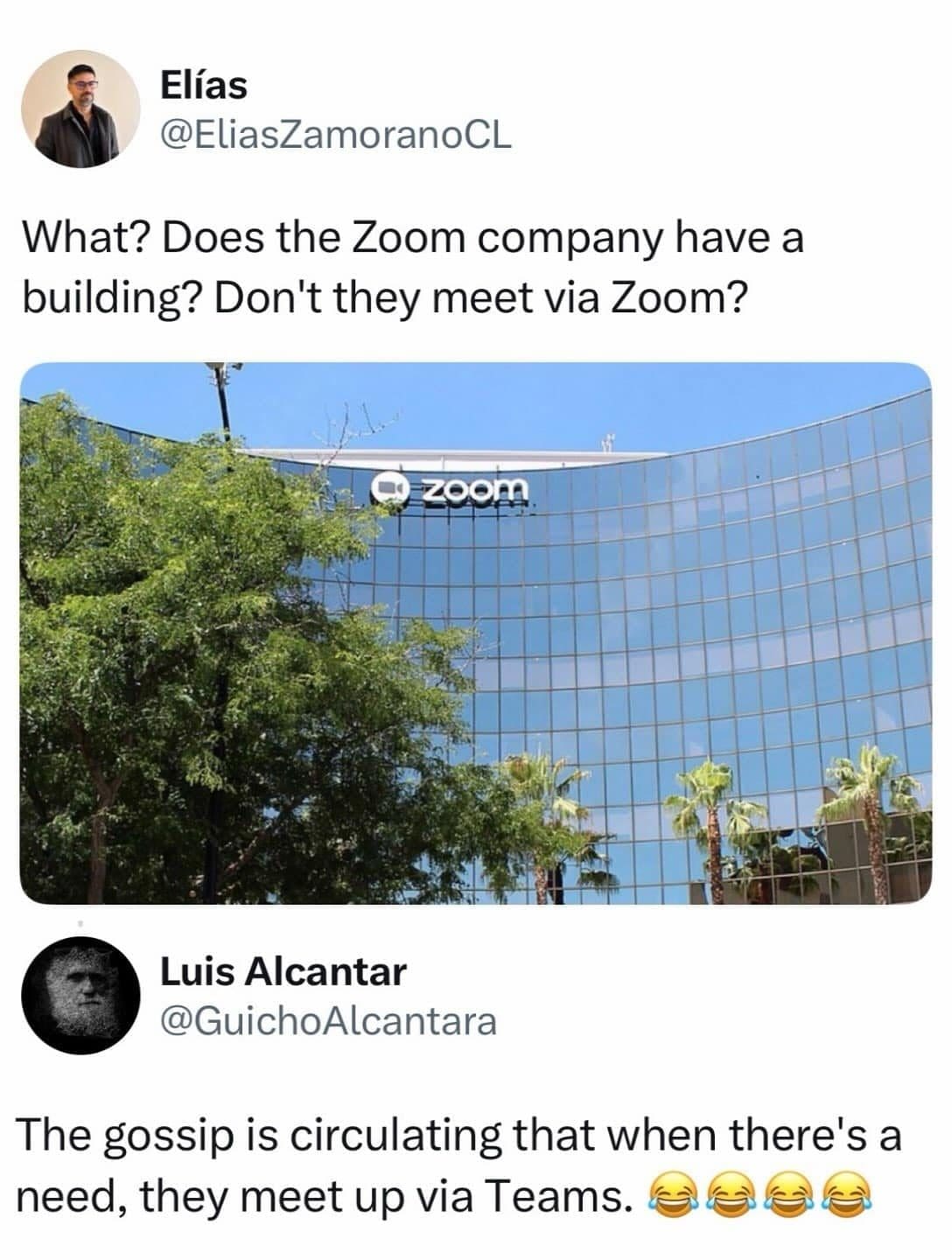 Tweet asking why Zoom has an office building if its staff meet on Zoom.