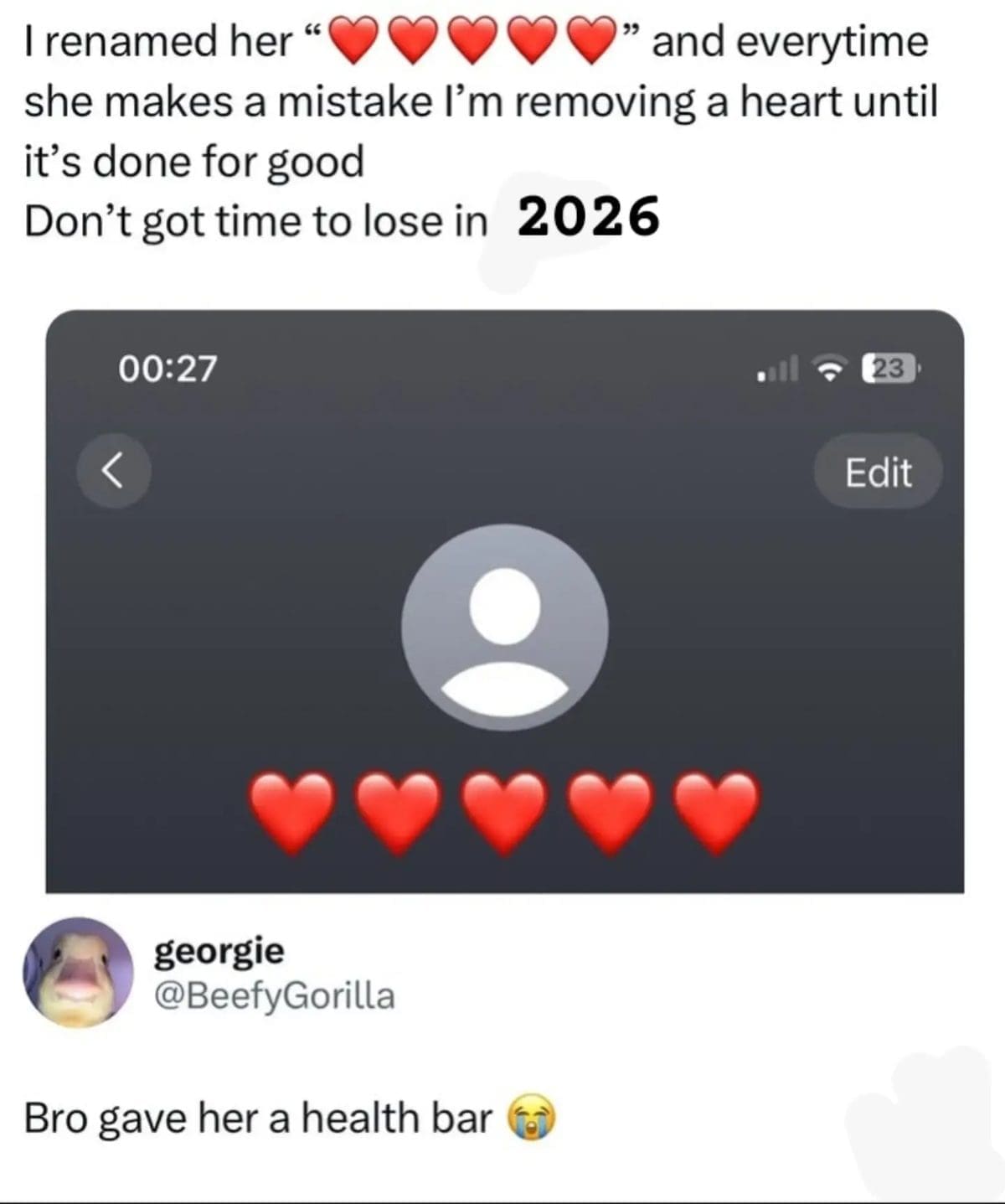 Girlfriend's contact saved as five hearts that vanish with each mistake, like a health bar.