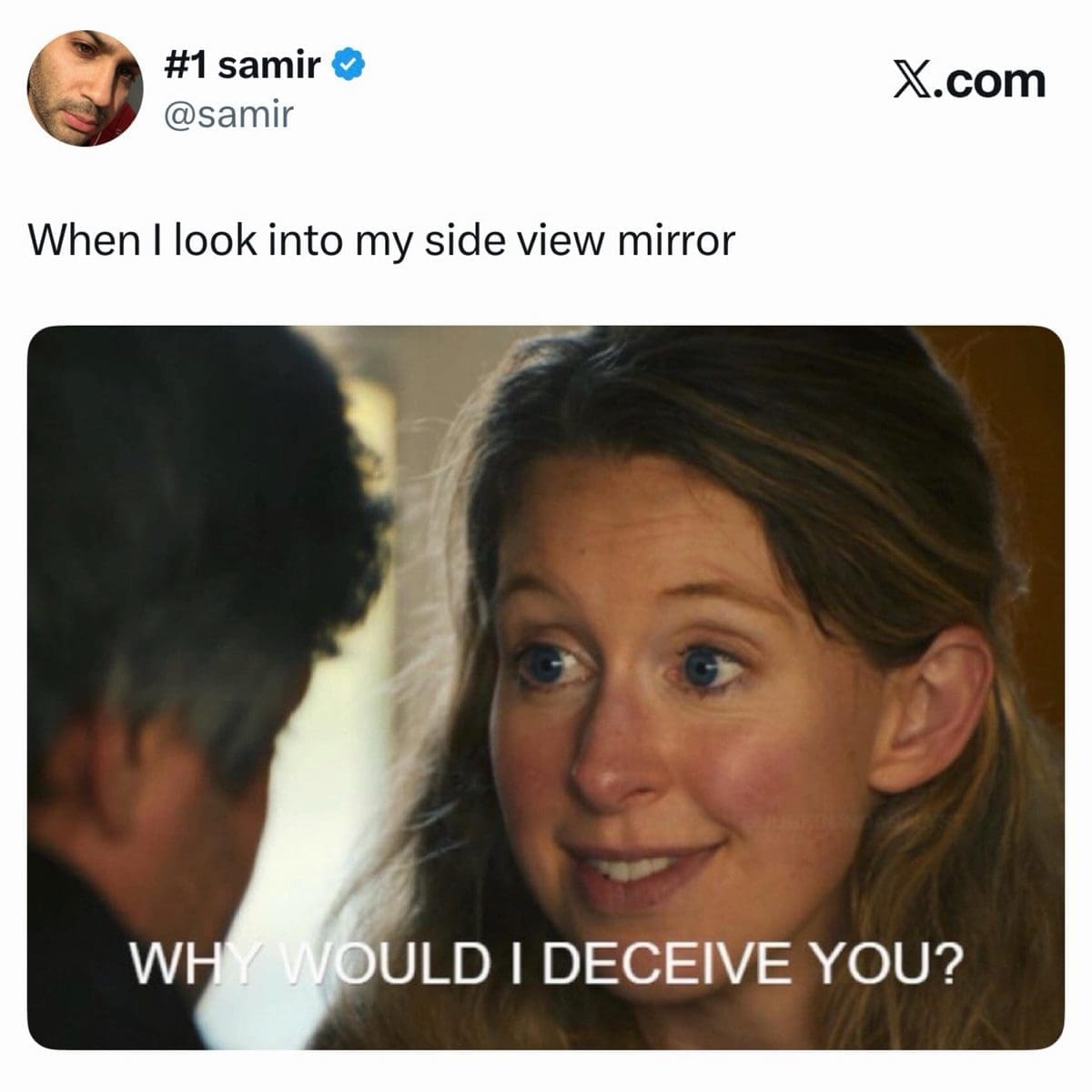 Side view mirror joke paired with a smiling woman asking why she would deceive you.