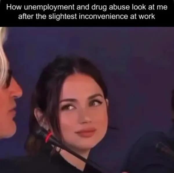 Ana de Armas making an irresistible side-eye glance labeled as bad habits tempting you after a minor work inconvenience in a meme dump.