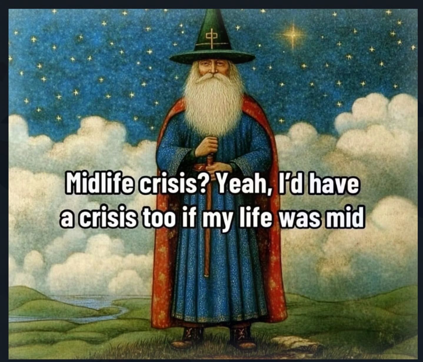 Fantasy wizard in blue robes standing under a starry night sky boasting with arrogant text in a funny memes post.