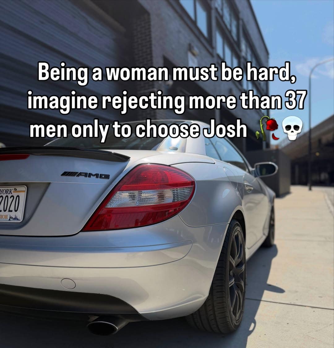 A meme dump photo of a silver sports car overlaid with text mocking women who reject dozens of suitors only to end up with a guy named Josh.