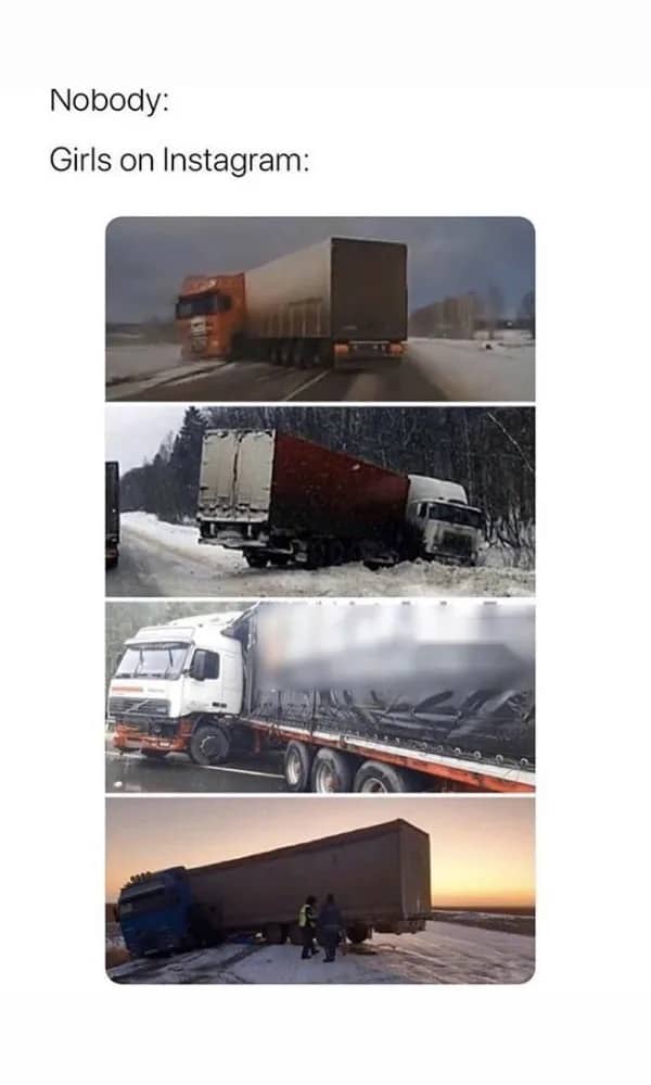 Funny memes showing jackknifed semi trucks humorously compared to posing girls on Instagram.