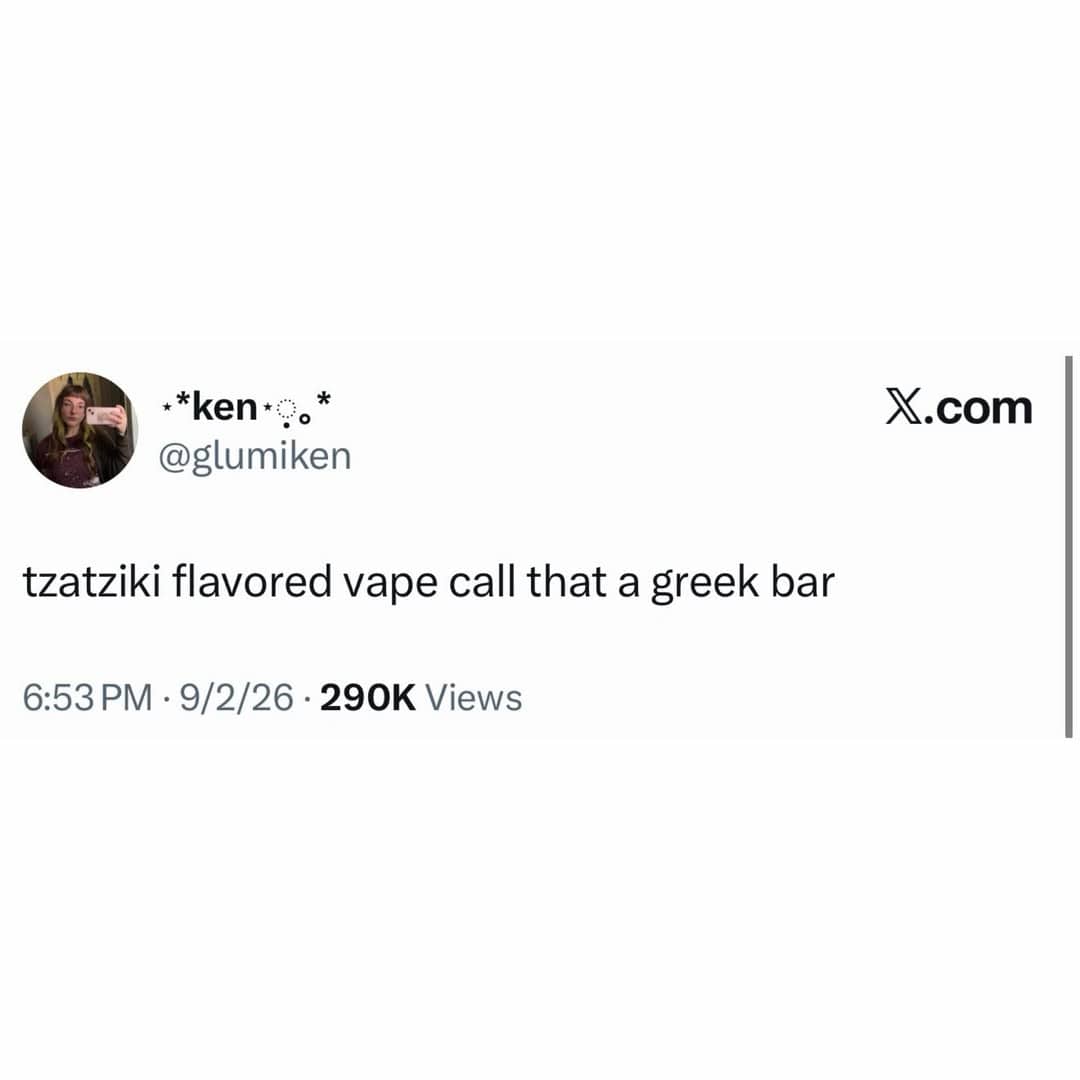 Humorous social media post joke about tzatziki flavored vape called a Greek bar.