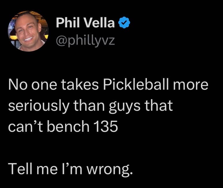 Funny tweet meme about pickleball players and gym bench press athletic ability jokes.