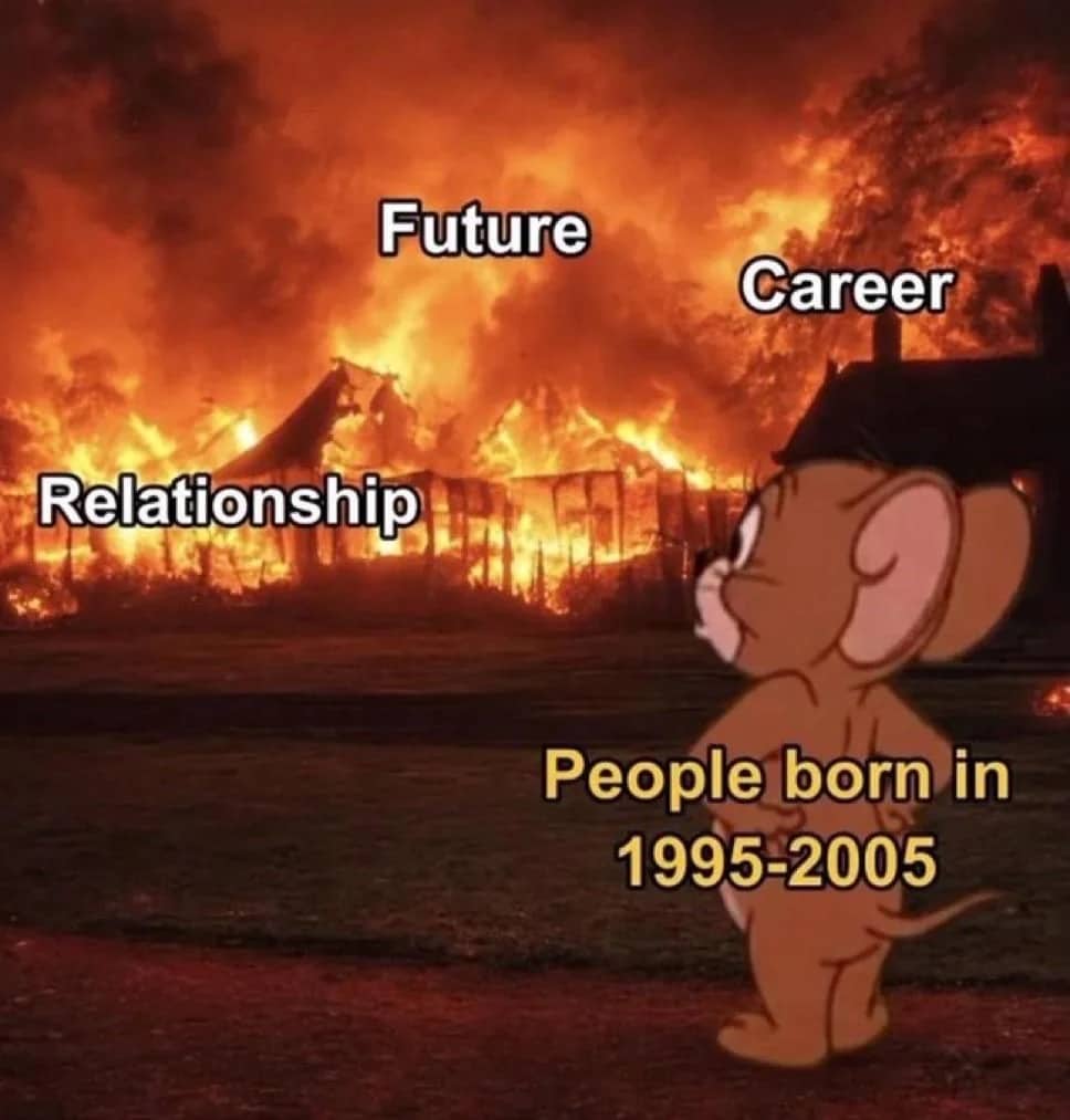 Jerry mouse watching burning house labeled future career and relationship for Gen Z funny memes.