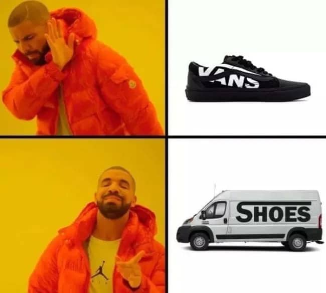 Drake Hotline Bling meme rejecting Vans sneaker shoes and accepting delivery van labeled shoes.