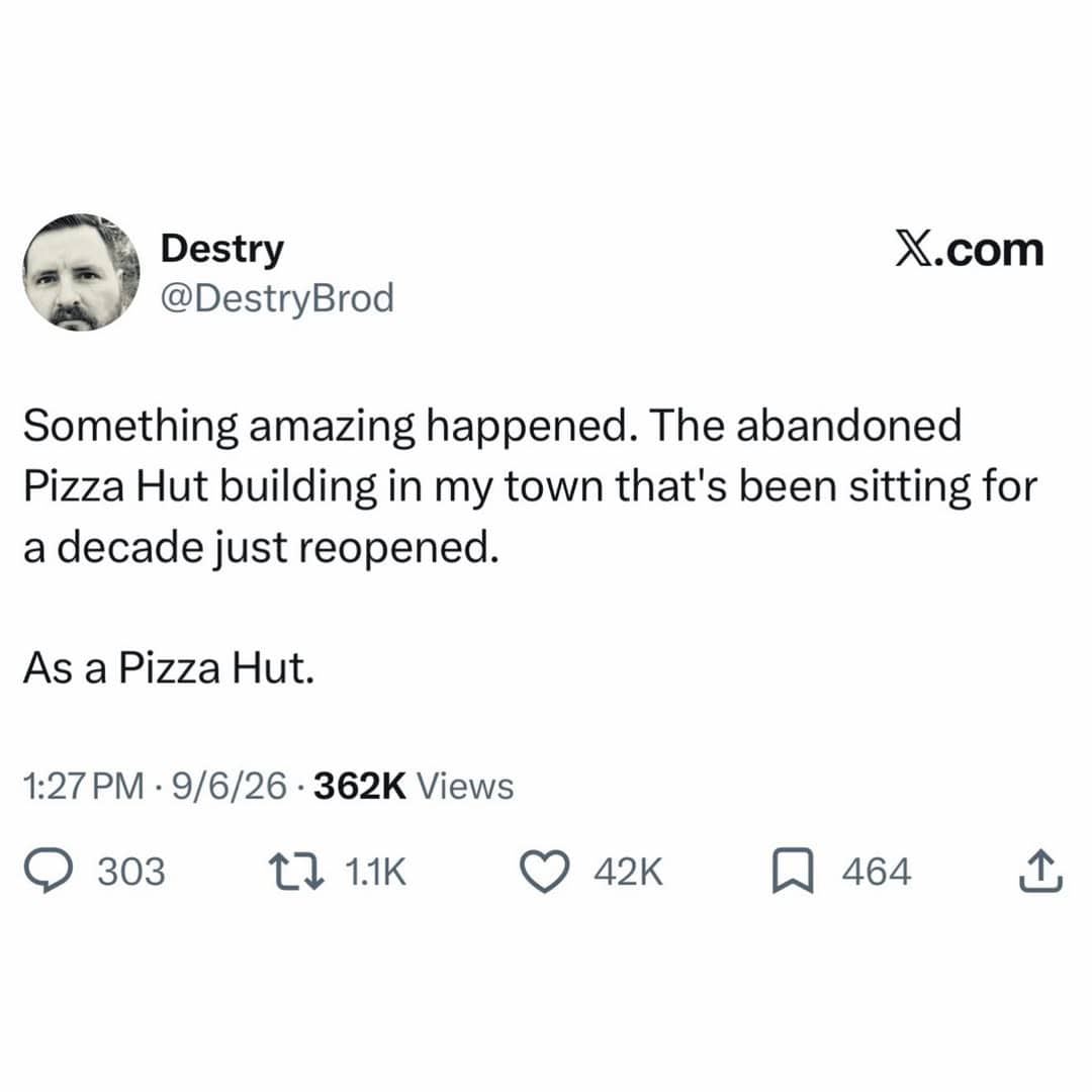 Funny social media post meme about an old Pizza Hut building reopening.