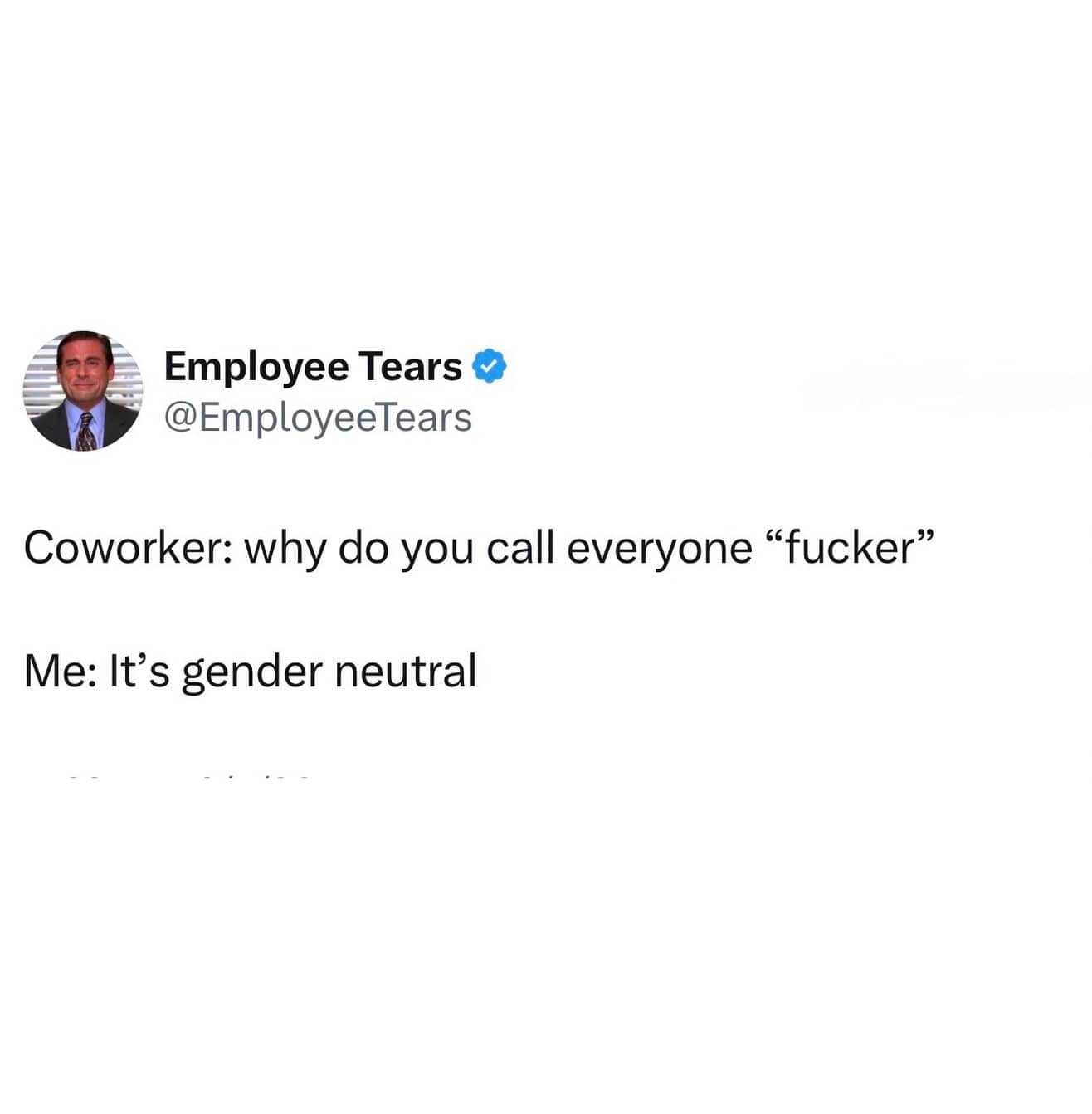 Tweet meme about calling everyone a gender neutral name in office humor post.
