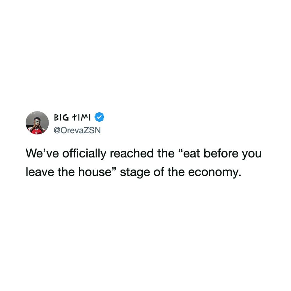 Funny relatable social media tweet meme discussing inflation and eating food at home instead.