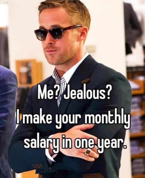 Ryan Gosling in a suit and sunglasses with a boast about monthly salary in one year