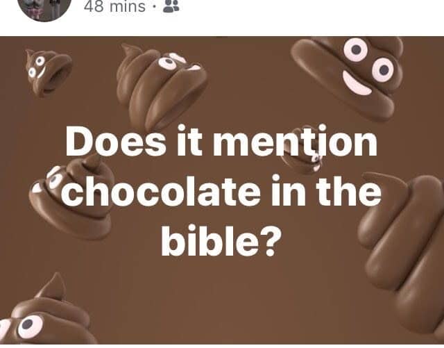 Facebook post asking whether the bible mentions chocolate, set on a background of poop emojis
