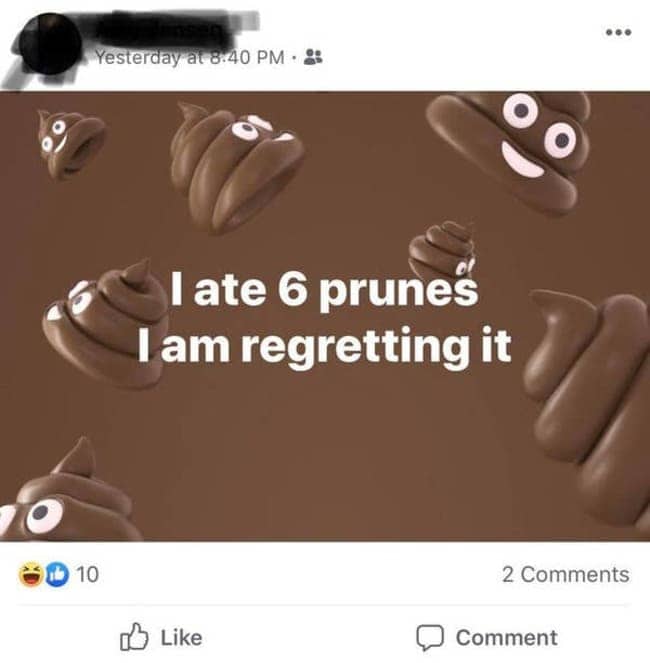 Facebook status about eating six prunes and regretting it, posted over poop emoji artwork