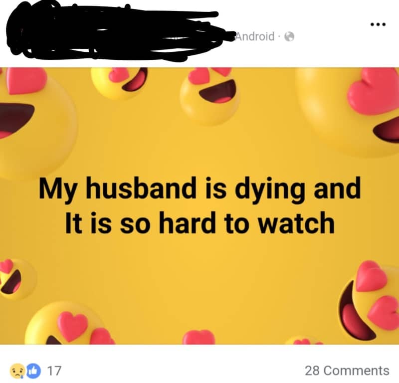 Facebook post about a husband's illness set on a background of heart eyes emoji faces